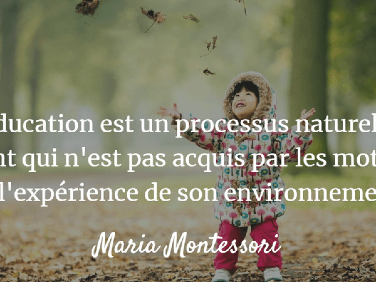 33 Citations Inspirantes De Maria Montessori Pour Éduquer Autrement